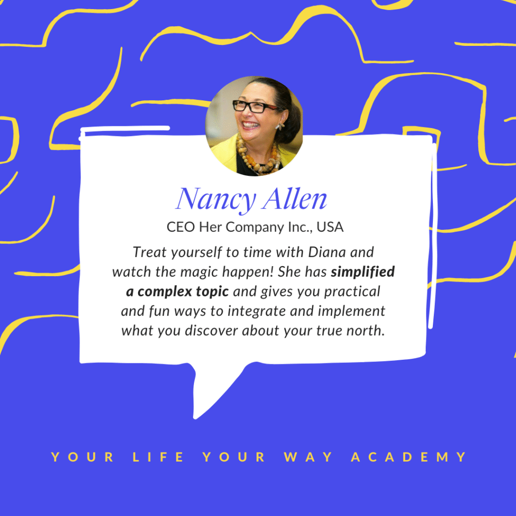 Testimonial for Diana Dentinger on Your Life Your Way Academy