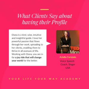 Testimonial for Diana Dentinger on Your Life Your Way Academy