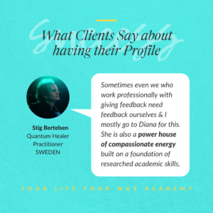 Testimonial for Diana Dentinger on Your Life Your Way Academy