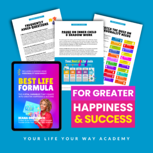 The Best Life Formula by Diana Dentinger on Your Life Your Way Academy